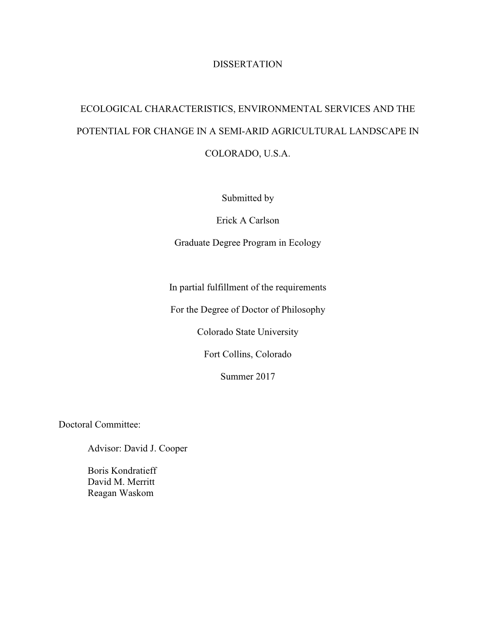 Dissertation Ecological Characteristics, Environmental Services and the Potential for Change in a Semi-Arid Agricultural Landsca