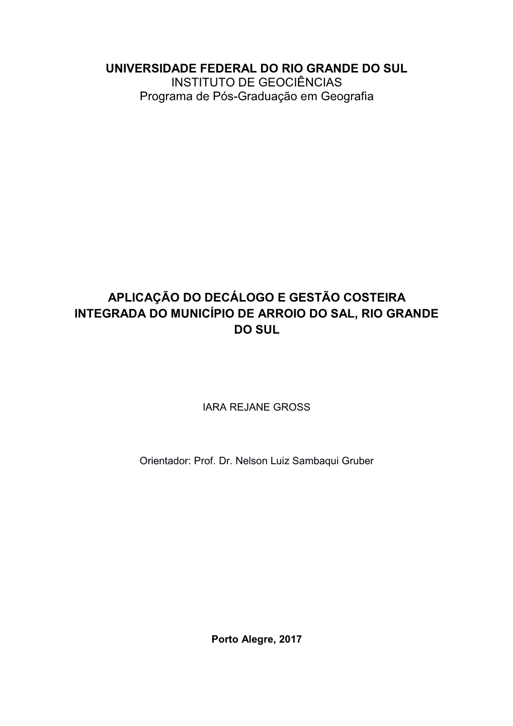 UNIVERSIDADE FEDERAL DO RIO GRANDE DO SUL INSTITUTO DE GEOCIÊNCIAS Programa De Pós-Graduação Em Geografia
