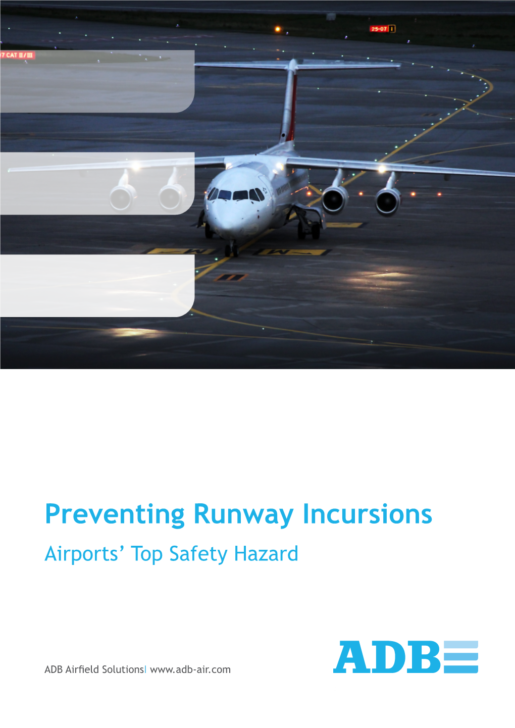 Preventing Runway Incursions Airports’ Top Safety Hazard