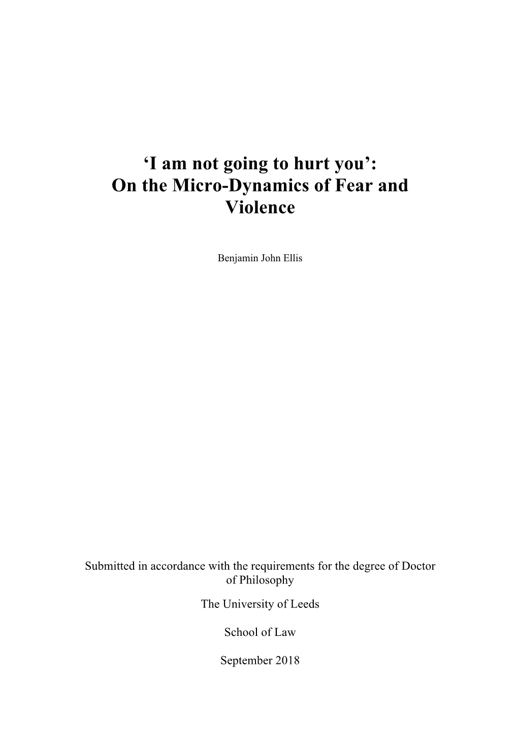 'I Am Not Going to Hurt You': on the Micro-Dynamics of Fear and Violence