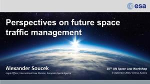 Perspectives on Future Space Traffic Management