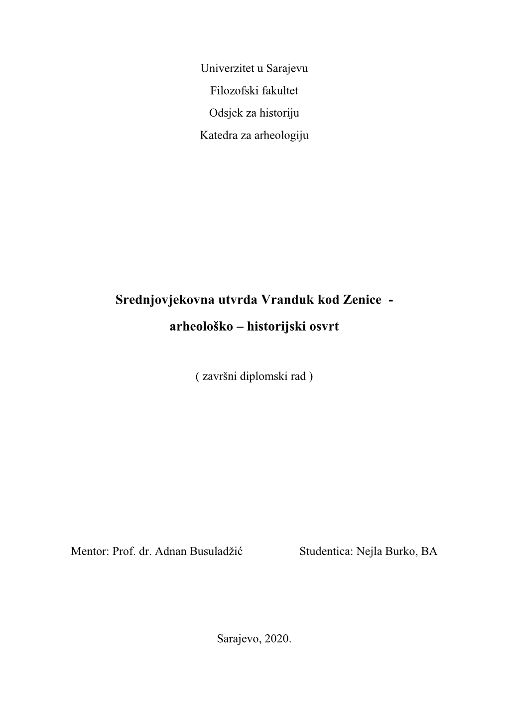 Srednjovjekovna Utvrda Vranduk Kod Zenice - Arheološko – Historijski Osvrt