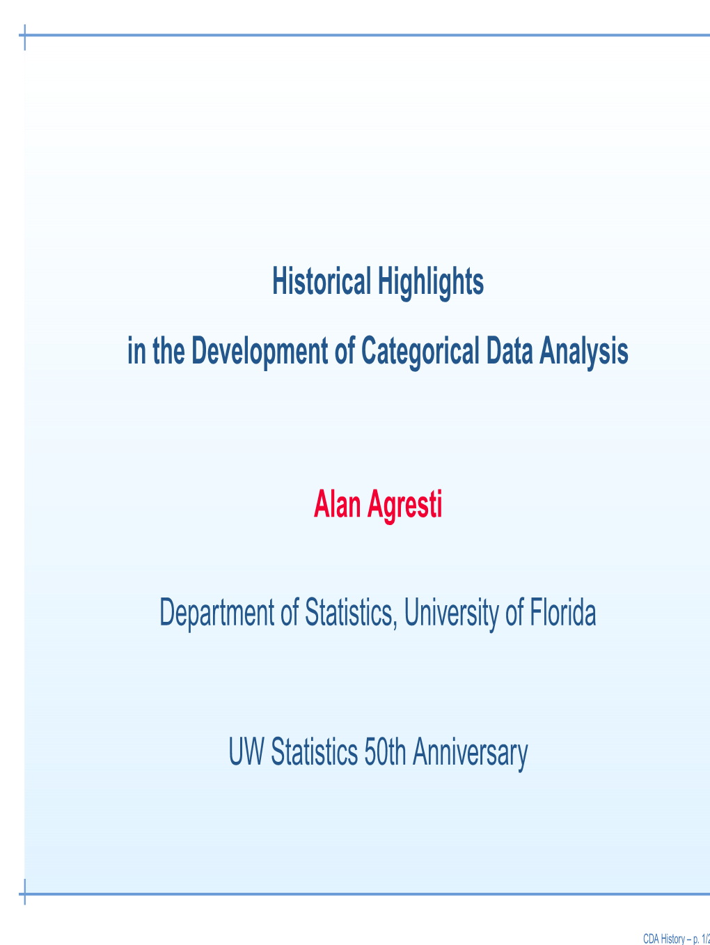 Historical Highlights in the Development of Categorical Data Analysis