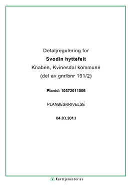 Detaljregulering for Svodin Hyttefelt Knaben, Kvinesdal Kommune (Del Av Gnr/Bnr 191/2)
