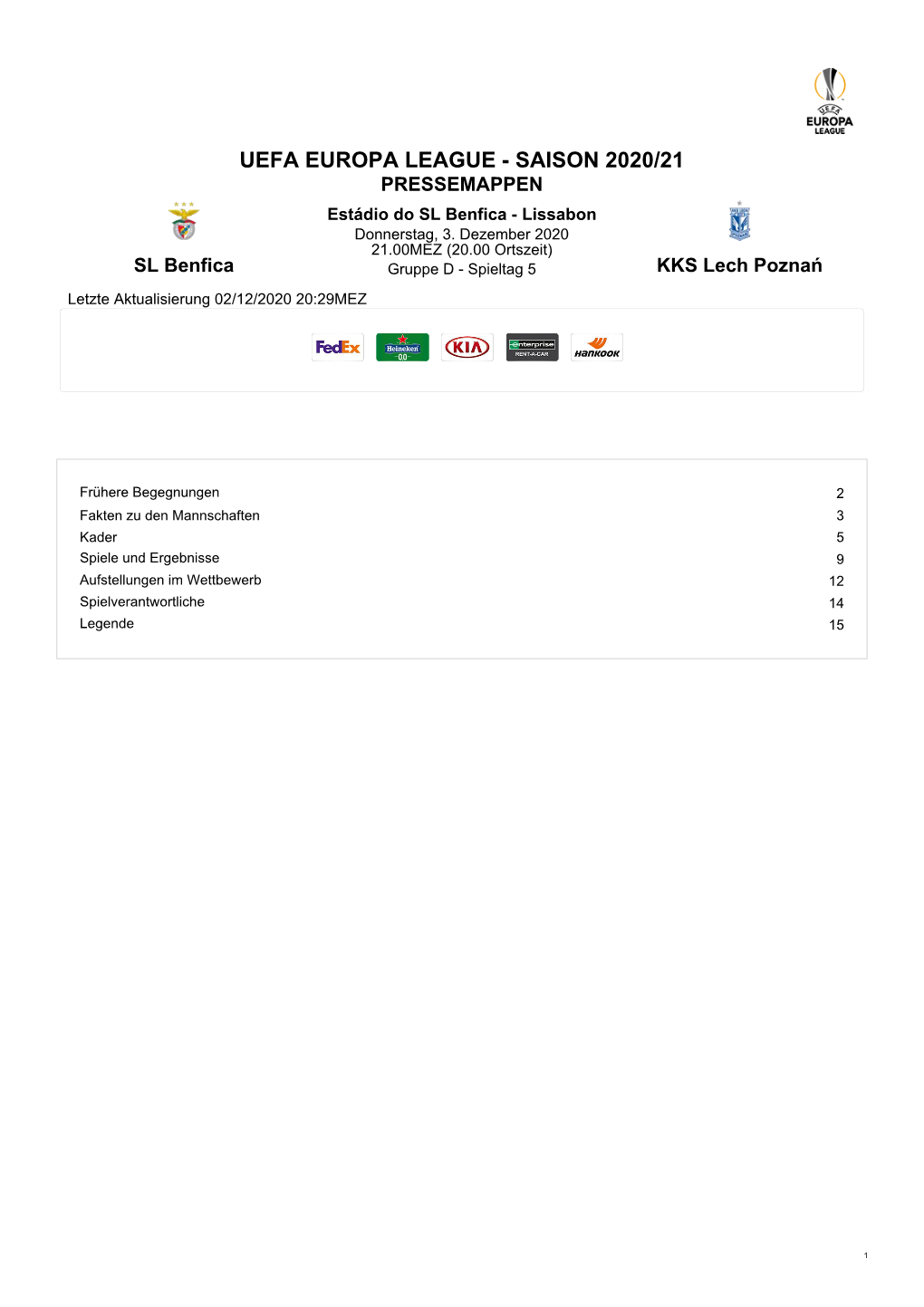 UEFA EUROPA LEAGUE - SAISON 2020/21 PRESSEMAPPEN Estádio Do SL Benfica - Lissabon Donnerstag, 3