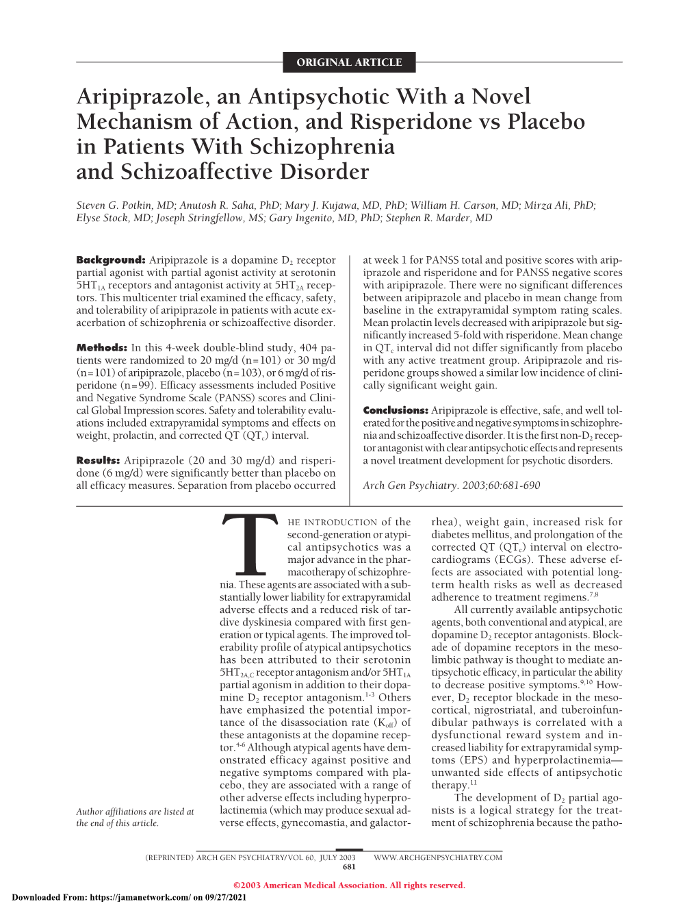 Aripiprazole, an Antipsychotic with a Novel Mechanism of Action, and Risperidone Vs Placebo in Patients with Schizophrenia and Schizoaffective Disorder