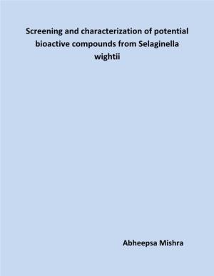 Screening and Characterization of Potential Bioactive Compounds from Selaginella Wightii