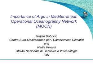 Importance of Argo in Mediterranean Operational Oceanography Network (MOON)