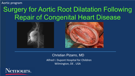 Valve Sparing Root Replacement in Congenital Heart Disease