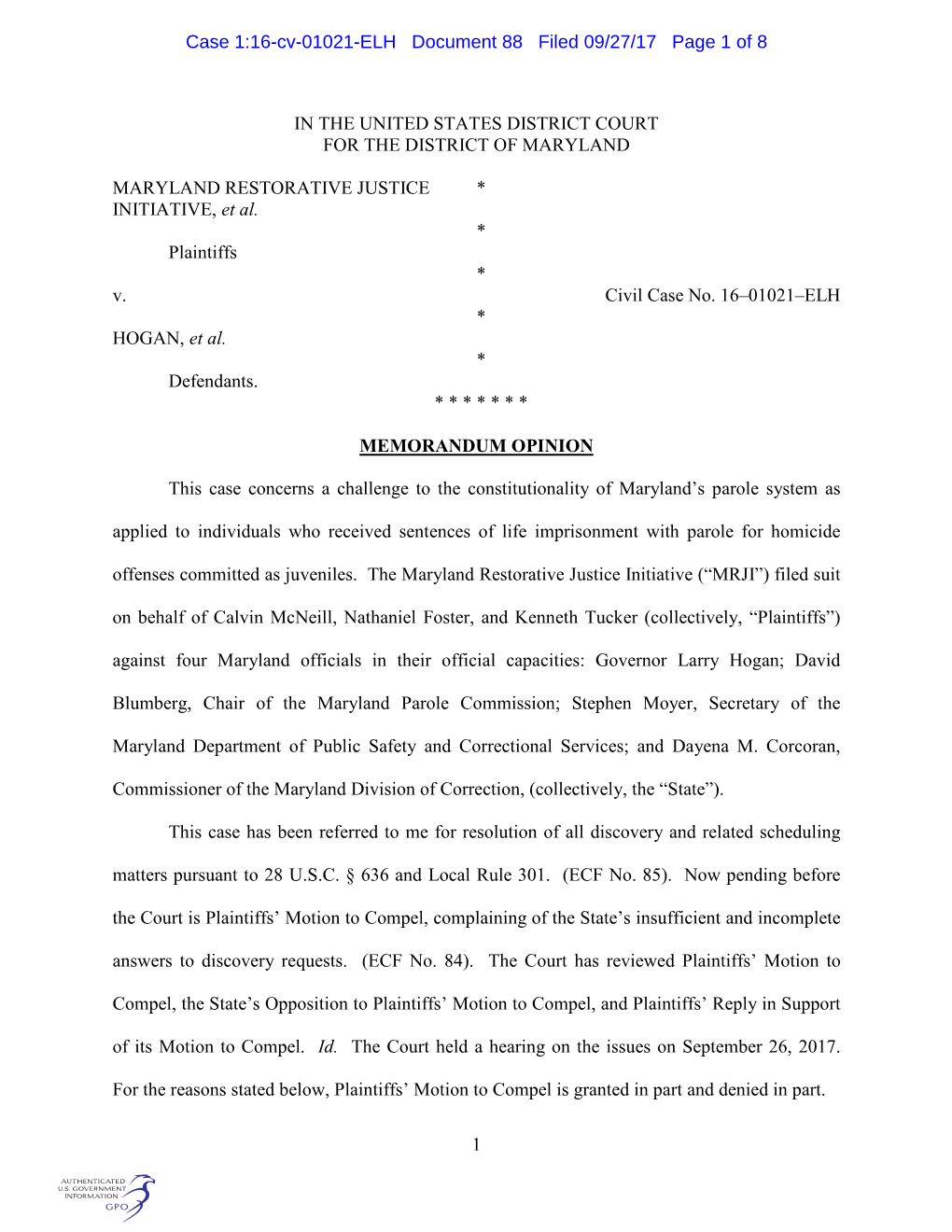 1 in the UNITED STATES DISTRICT COURT for the DISTRICT of MARYLAND MARYLAND RESTORATIVE JUSTICE * INITIATIVE, Et Al. * Plaintiff