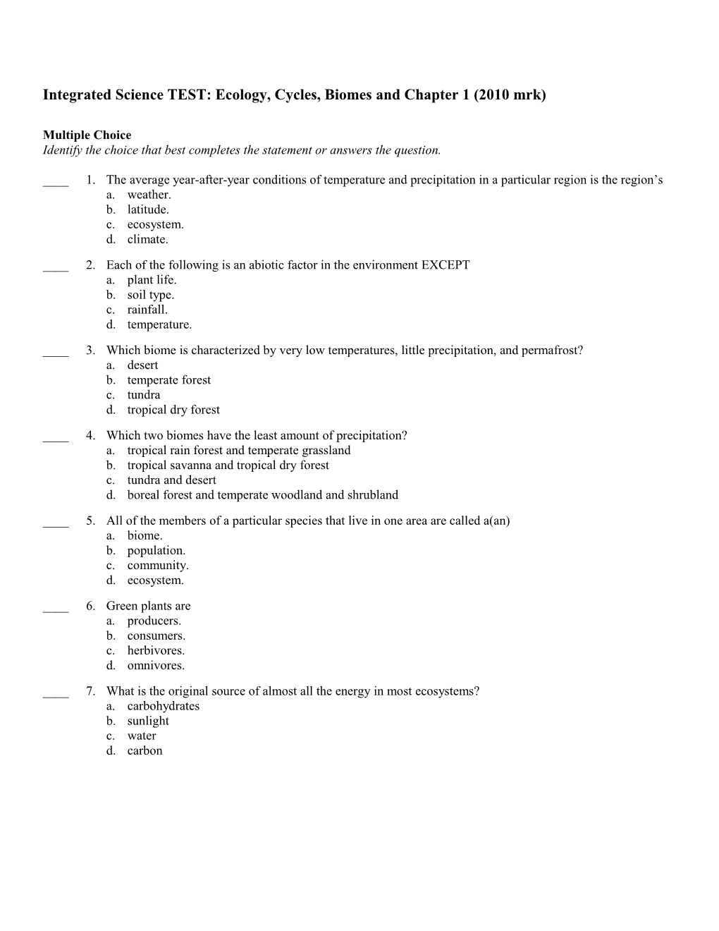 Integrated Science TEST: Ecology, Cycles, Biomes and Chapter 1 (2010 Mrk)