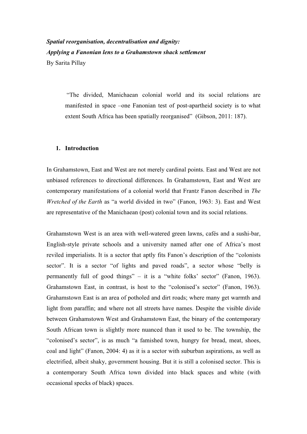 Spatial Reorganisation, Decentralisation and Dignity: Applying a Fanonian Lens to a Grahamstown Shack Settlement by Sarita Pillay