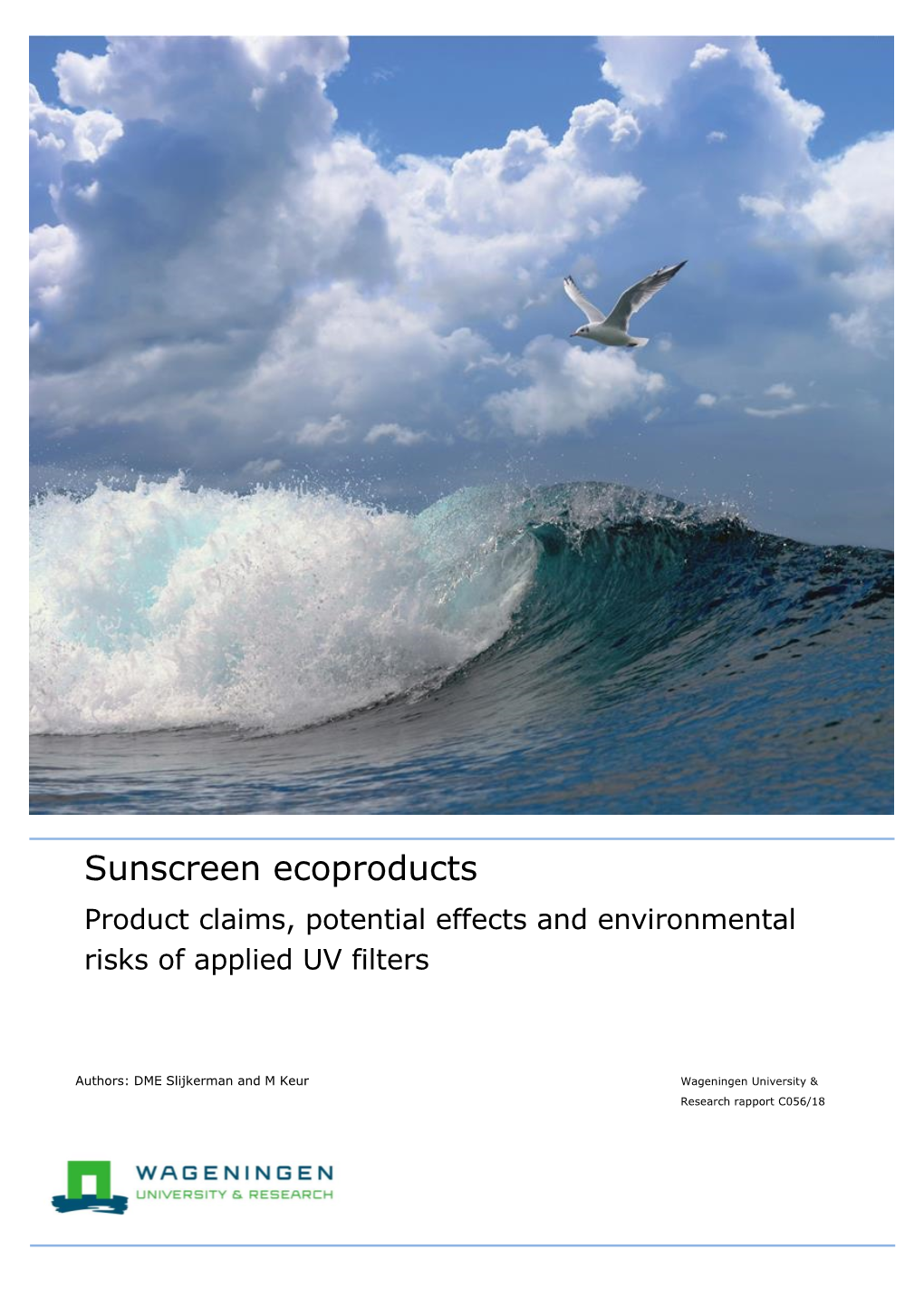 Sunscreen Ecoproducts Product Claims, Potential Effects and Environmental Risks of Applied UV Filters