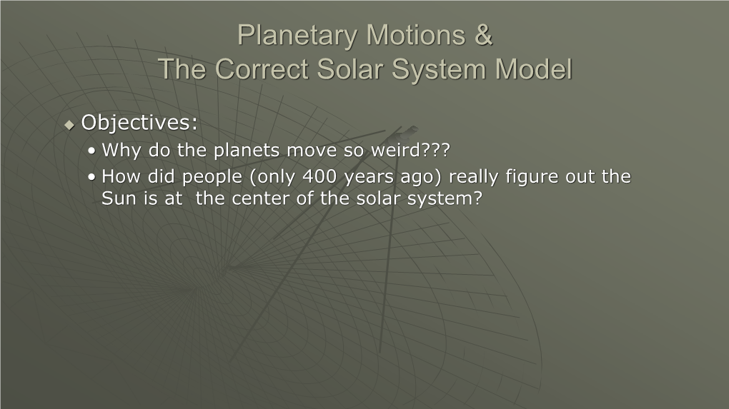 Planetary Motions & the Correct Solar System Model