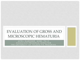 Evaluation of Gross and Microscopic Hematuria