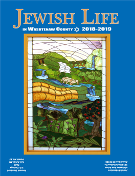 Jewish Life in Washtenaw County Is Published Annually by the Washtenaw Jewish News, 2939 Birch Hollow Dr., Ann Arbor, MI 48108
