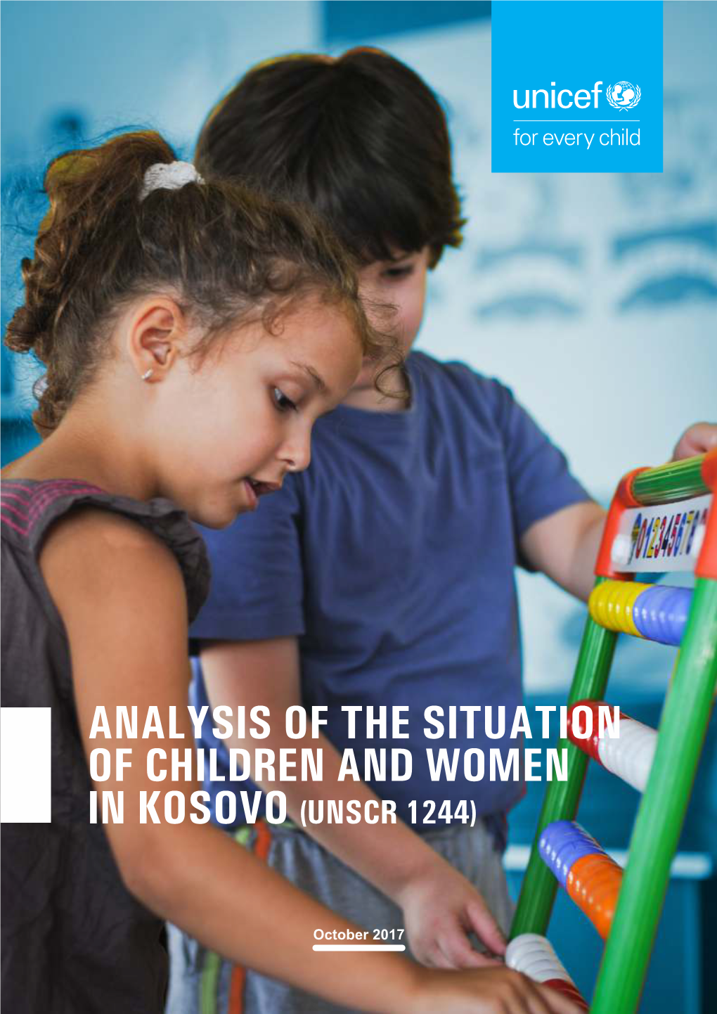 Analysis of the Situation of Children and Women in Kosovo (Unscr 1244)