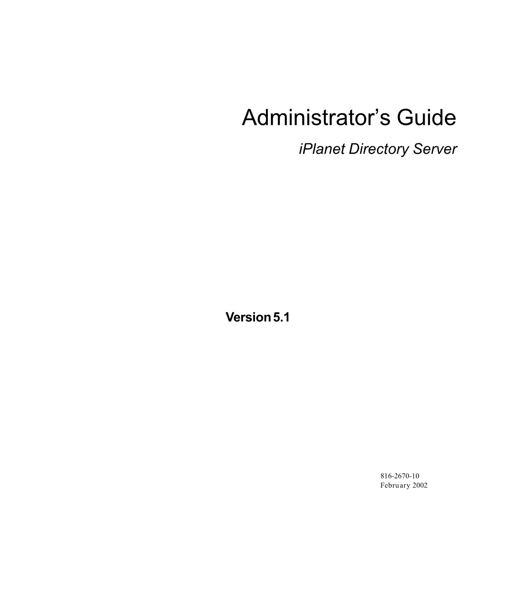 Iplanet Directory Server 5.1 Administrator's Guide
