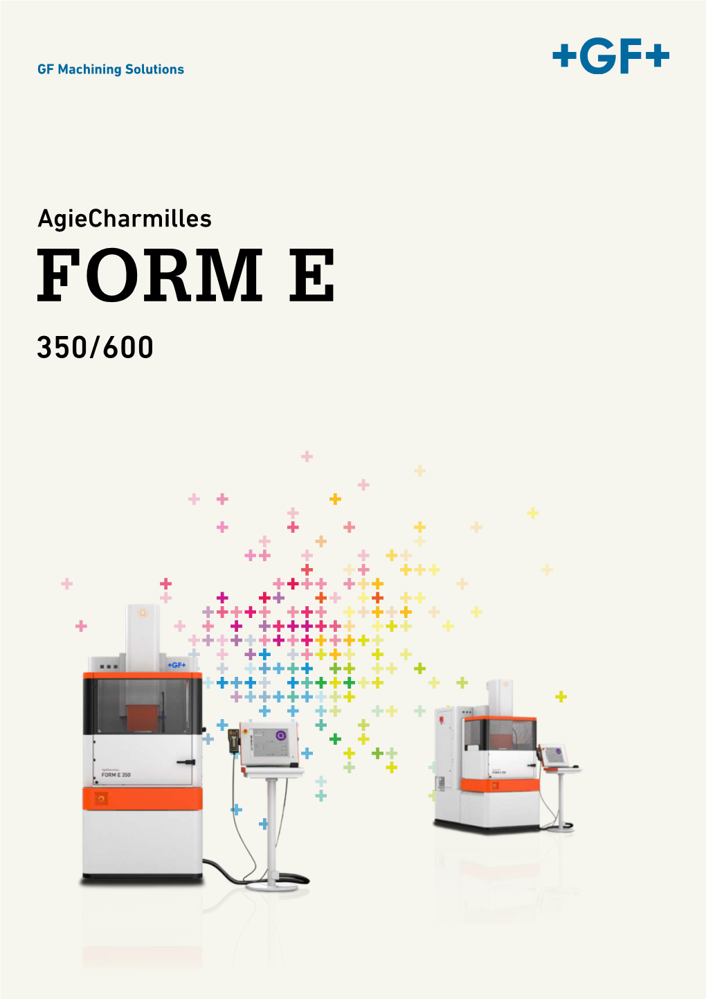 FORM E 350/600 Passion for Precision