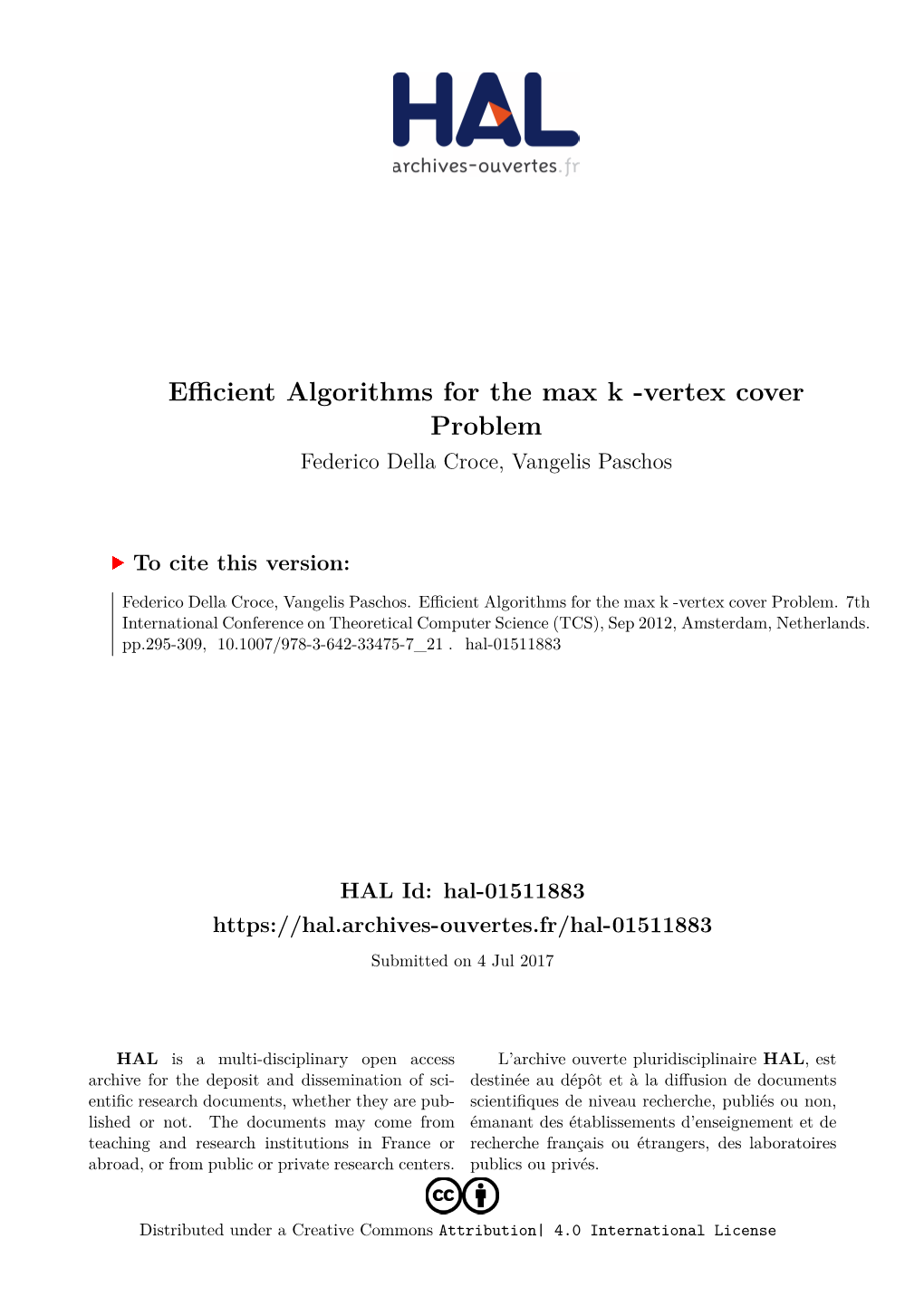 Efficient Algorithms for the Max K -Vertex Cover Problem
