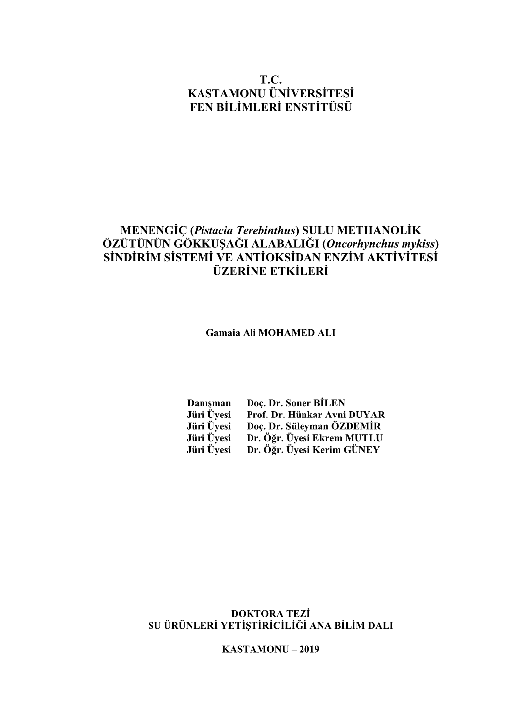 (Pistacia Terebinthus) SULU METHANOLİK ÖZÜTÜNÜN GÖKKUŞAĞI ALABALIĞI (Oncorhynchus Mykiss) SİNDİRİM SİSTEMİ VE ANTİOKSİDAN ENZİM AKTİVİTESİ ÜZERİNE ETKİLERİ