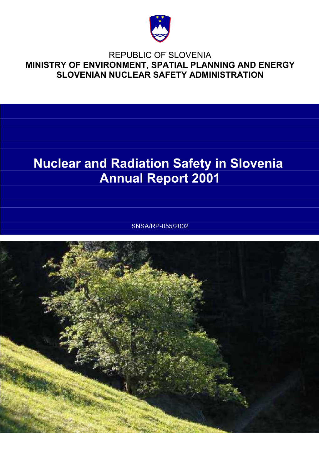Nuclear and Radiation Safety in Slovenia. Annual Report 2001