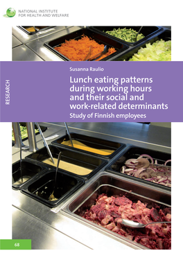 Lunch Eating Patterns During Working Hours and Their Social and Work-Related Determinants : Study of Finnish Employees