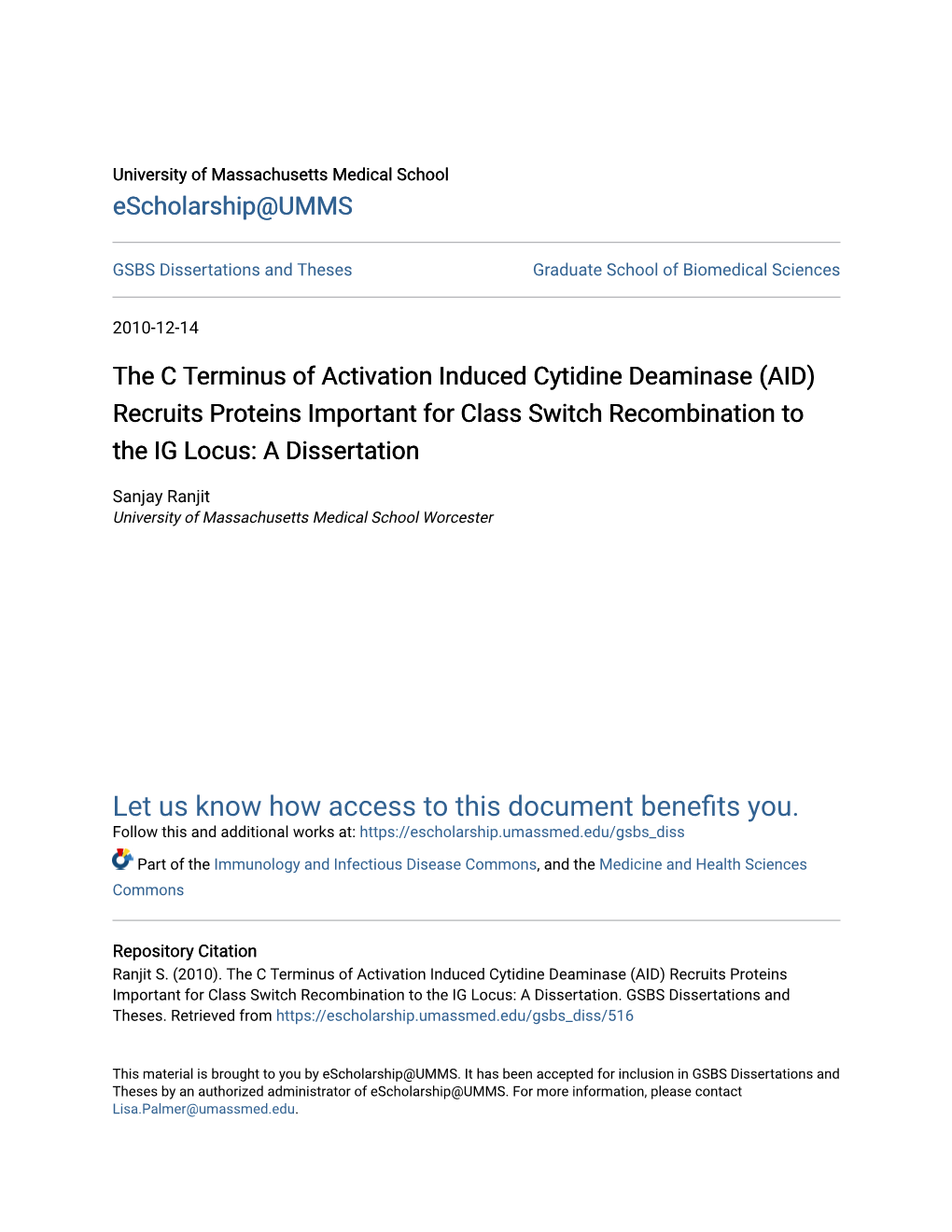 The C Terminus of Activation Induced Cytidine Deaminase (AID) Recruits Proteins Important for Class Switch Recombination to the IG Locus: a Dissertation