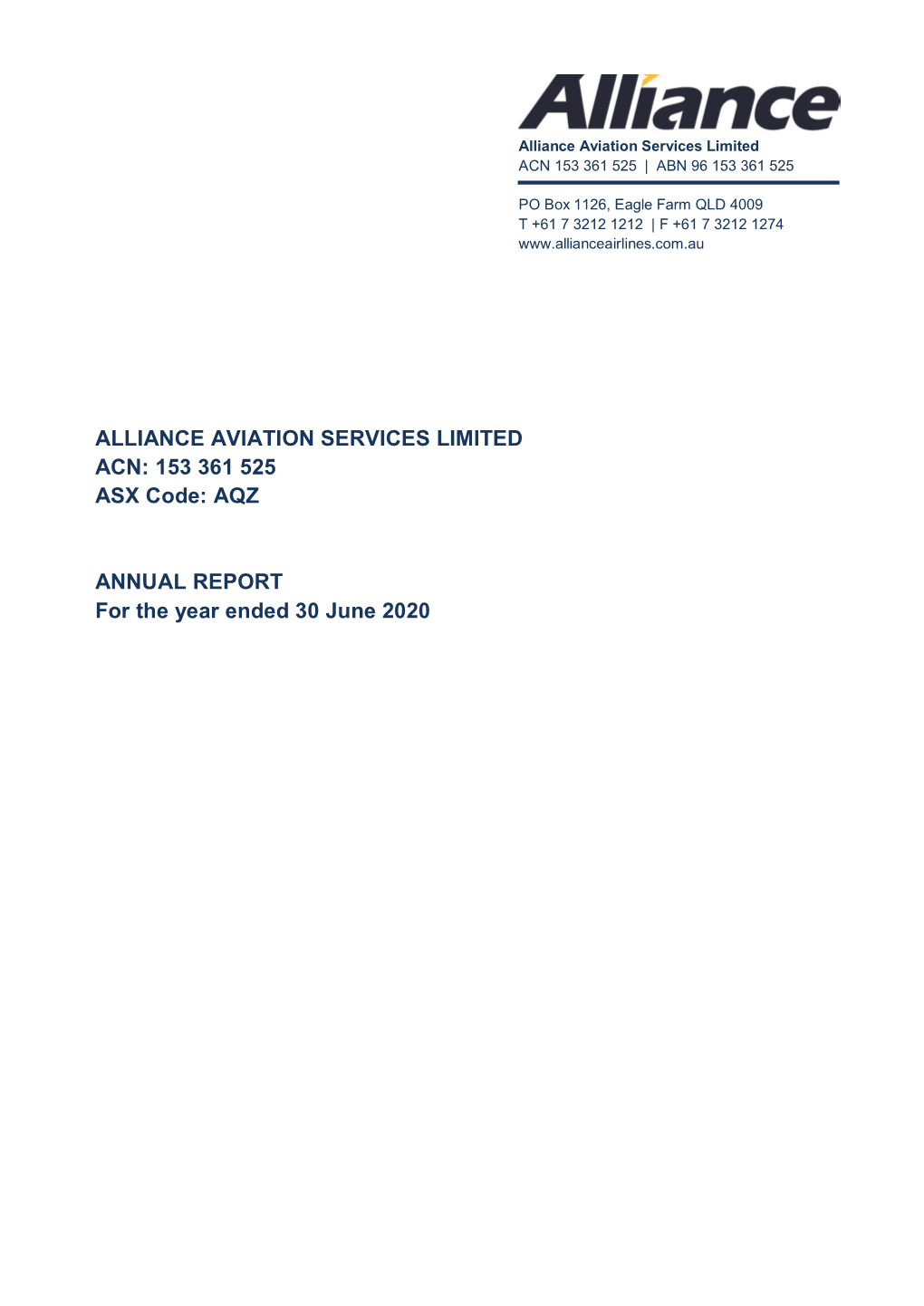 ALLIANCE AVIATION SERVICES LIMITED ACN: 153 361 525 ASX Code: AQZ ANNUAL REPORT for the Year Ended 30 June 2020
