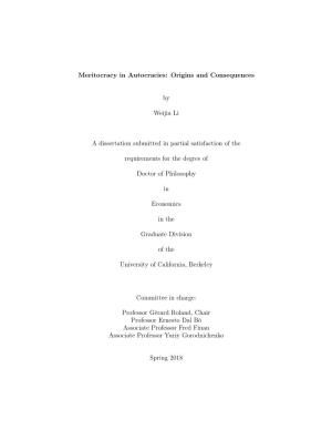 Meritocracy in Autocracies: Origins and Consequences by Weijia Li a Dissertation Submitted in Partial Satisfaction of the Requir