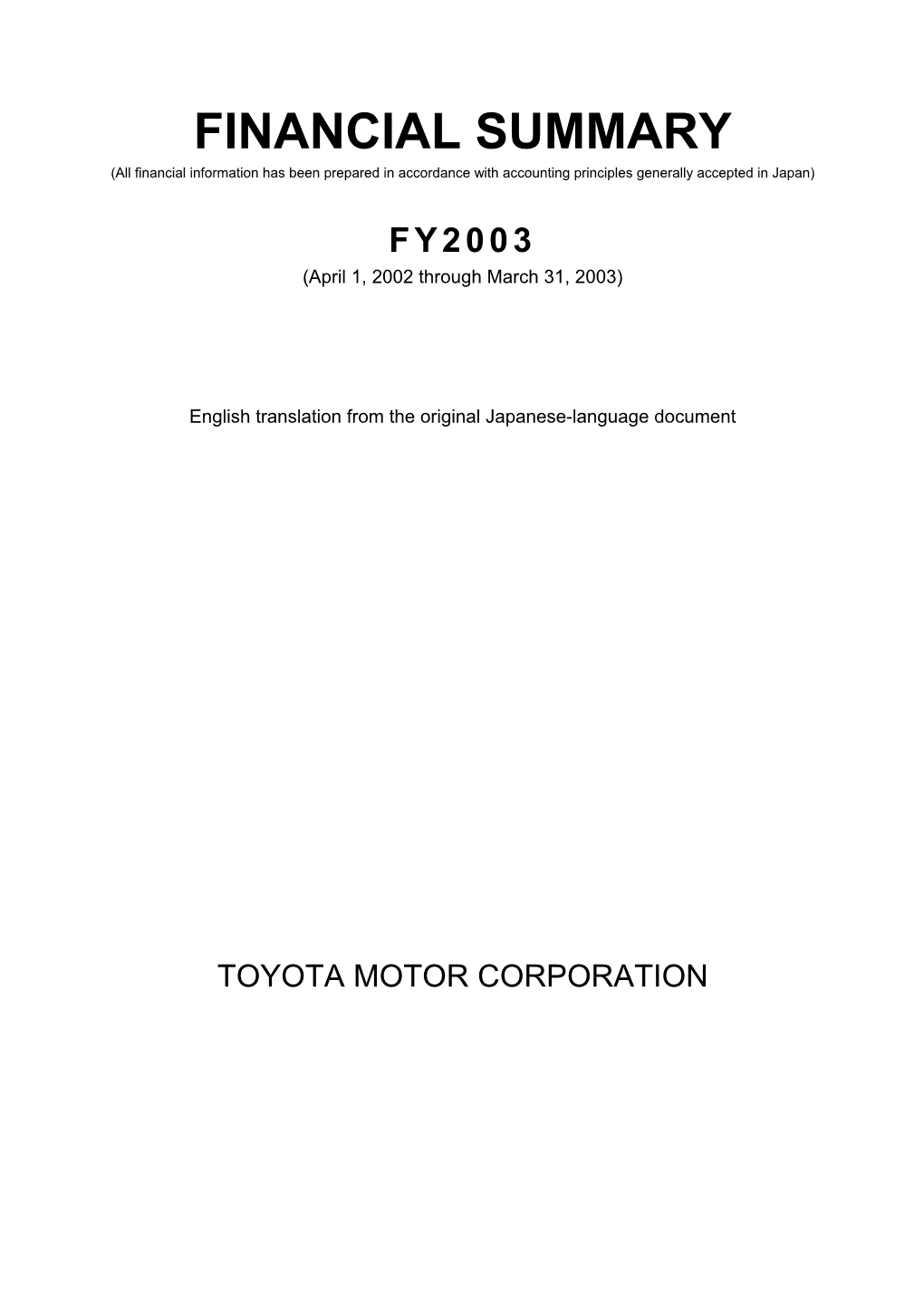 FINANCIAL SUMMARY (All Financial Information Has Been Prepared in Accordance with Accounting Principles Generally Accepted in Japan)