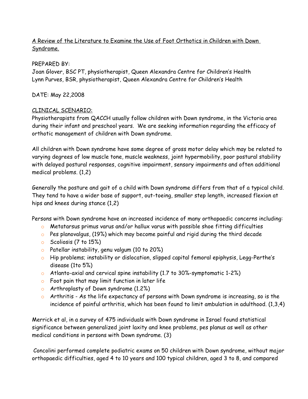 An Examination of the Evidence to Support Or Refute the Use of Foot Orthotics in Children