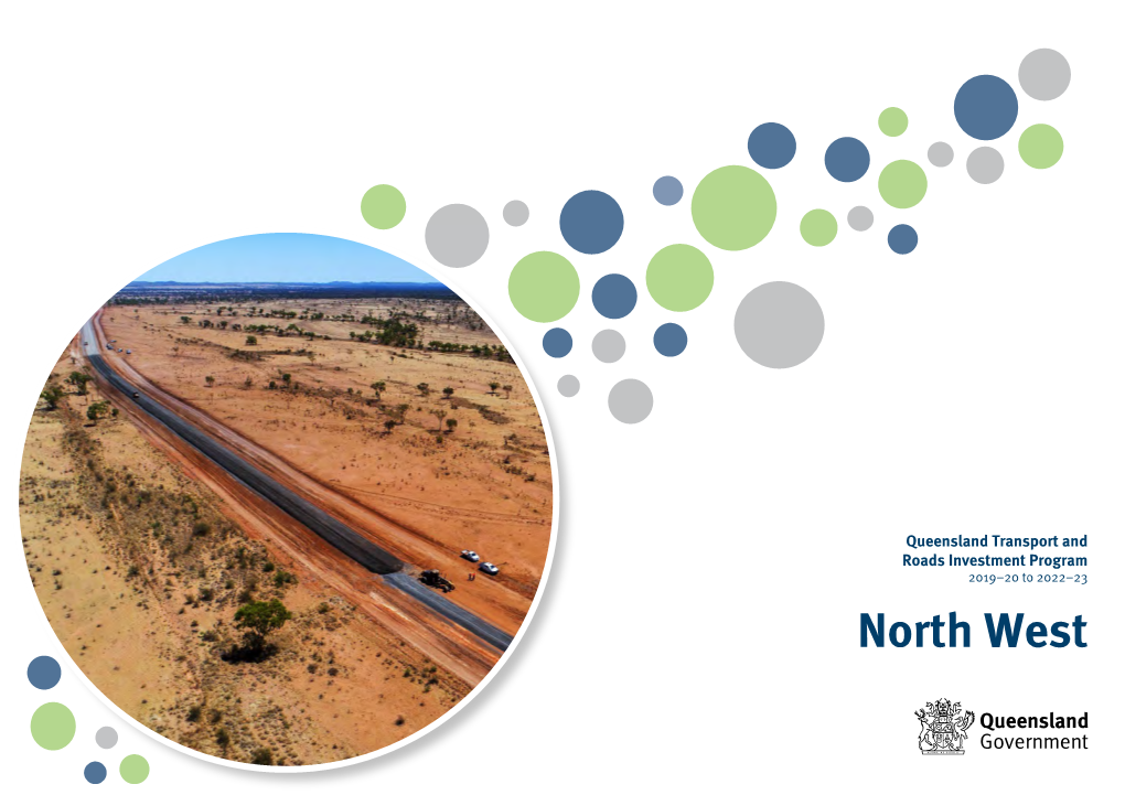 Queensland Transport and Roads Investment Program 2019–20 to 2022–23 North West 307,082 Km2 Area Covered by District1