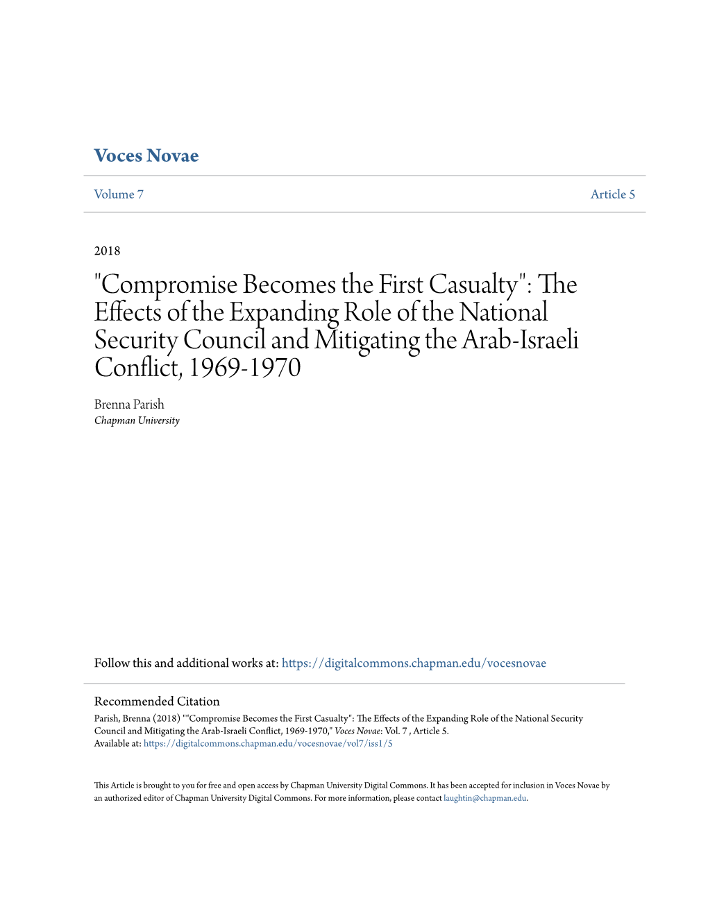 The Effects of the Expanding Role of the National Security Council and Mitigating the Arab-Israeli Conflict, 1969-1970 Brenna Parish Chapman University