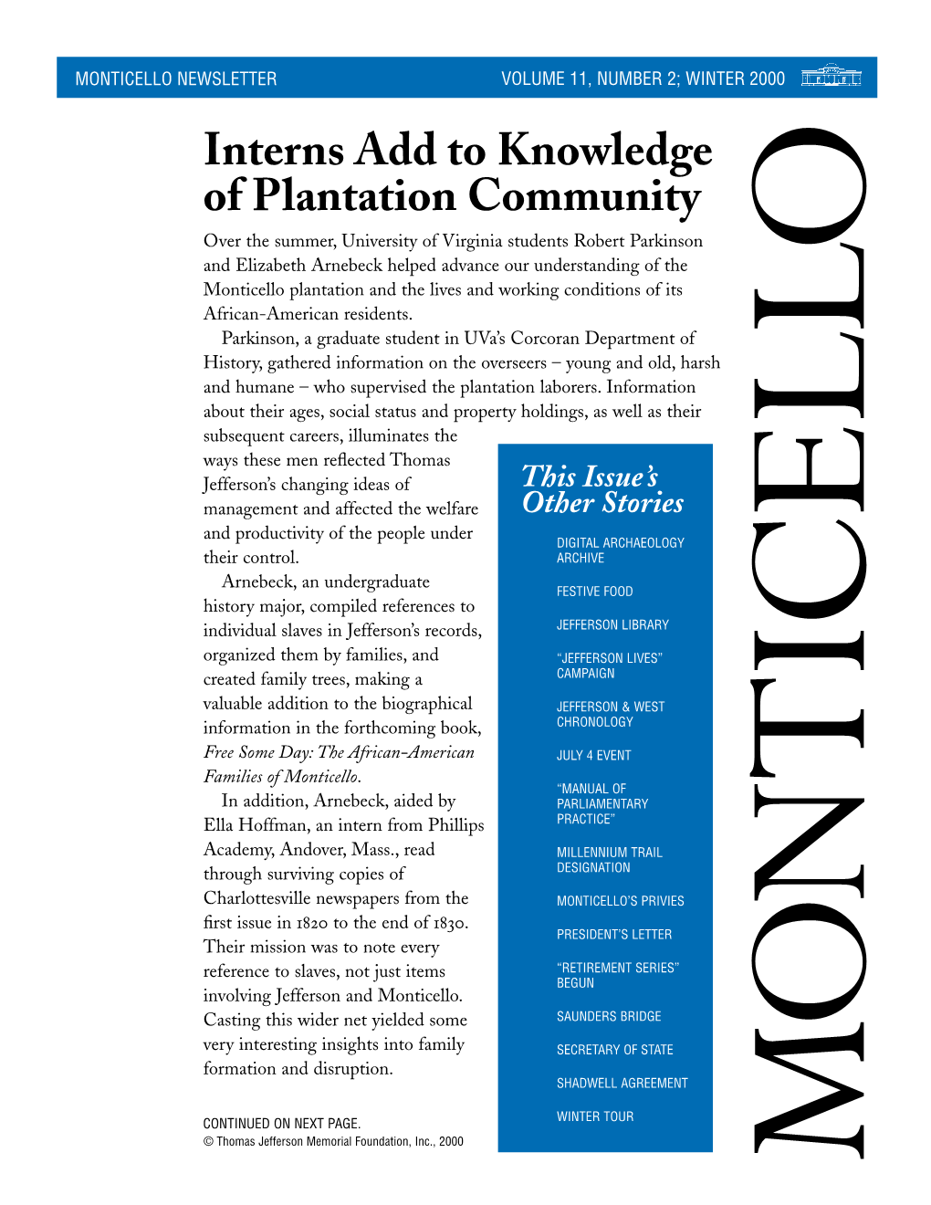 Interns Add Toknowledge of Plantation Community