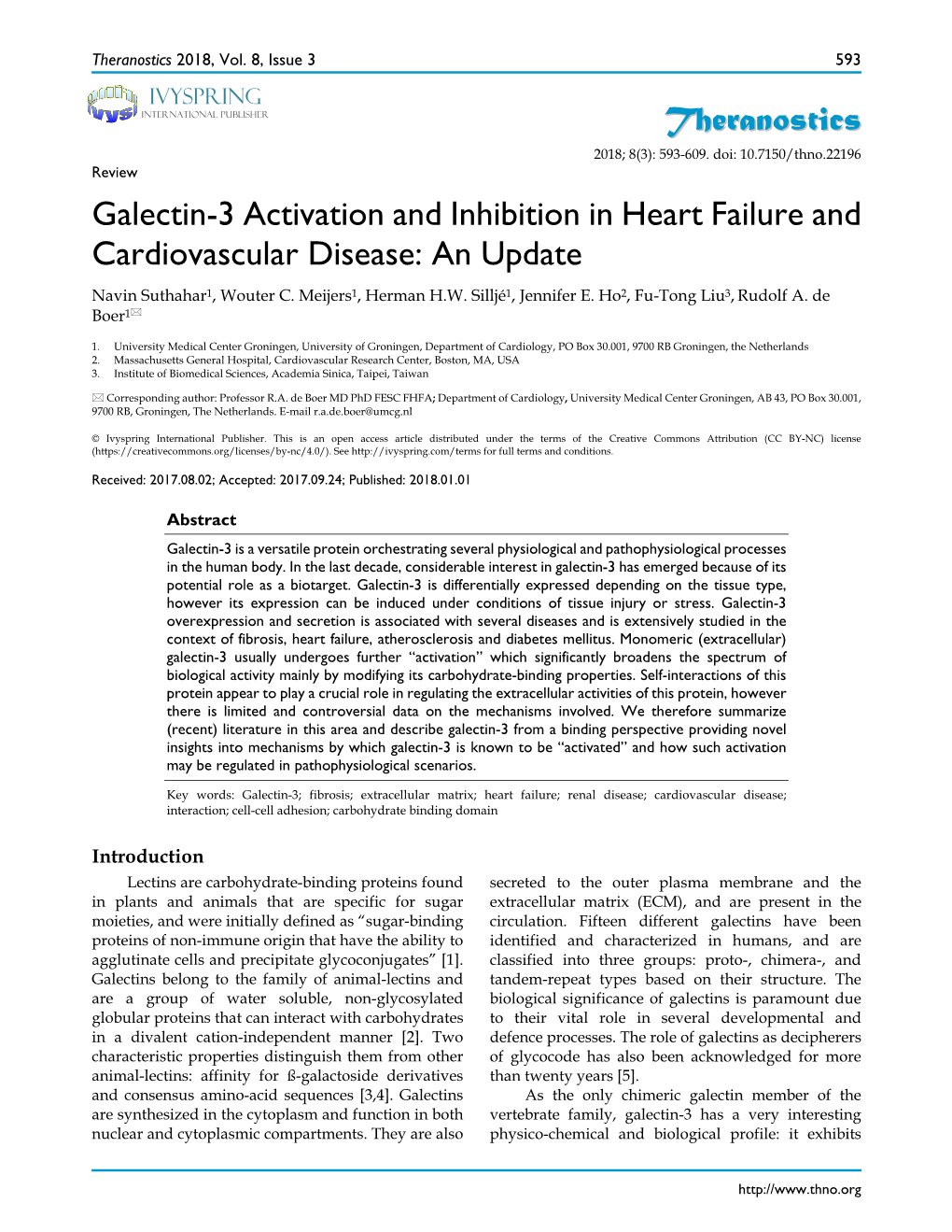 Galectin-3 Activation and Inhibition in Heart Failure and Cardiovascular Disease: an Update Navin Suthahar1, Wouter C