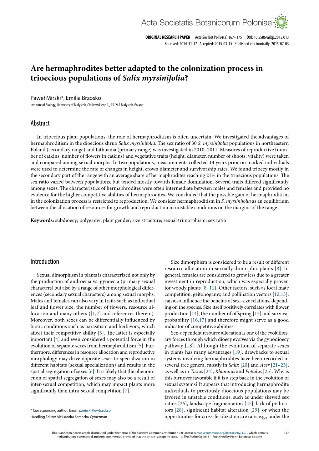 Are Hermaphrodites Better Adapted to the Colonization Process in Trioecious Populations of Salix Myrsinifolia?