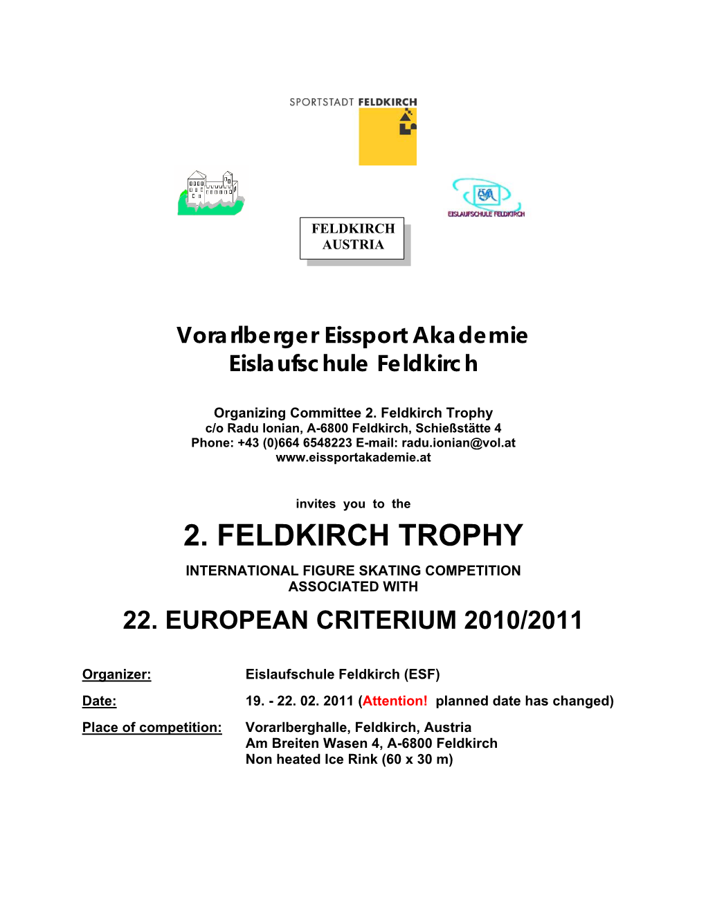 2. Feldkirch Trophy C/O Radu Ionian, A-6800 Feldkirch, Schießstätte 4 Phone: +43 (0)664 6548223 E-Mail: Radu.Ionian@Vol.At