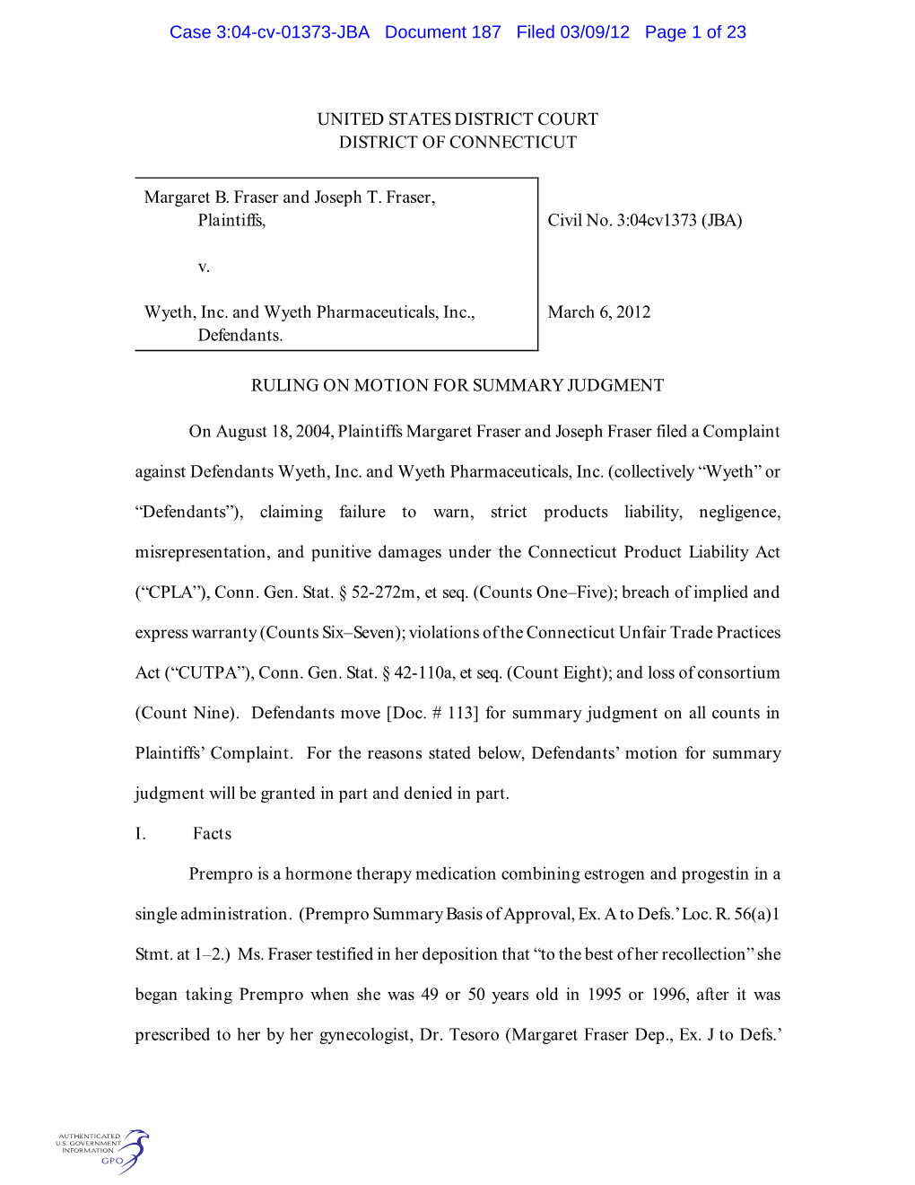 UNITED STATES DISTRICT COURT DISTRICT of CONNECTICUT Margaret B. Fraser and Joseph T. Fraser, Plaintiffs, V. Wyeth, Inc. And