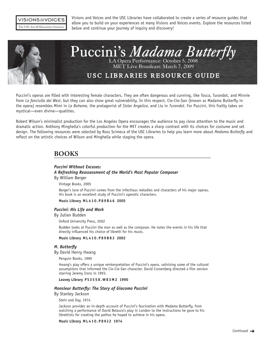 Madama Butterfly LA Opera Performance: October 5, 2008 MET Live Broadcast: March 7, 2009 USC Libraries Resource Guide