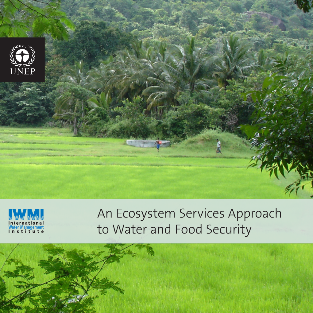 An Ecosystem Services Approach to Water and Food Security an Ecosystem Services Approach to Water and Food Security Credits Preface