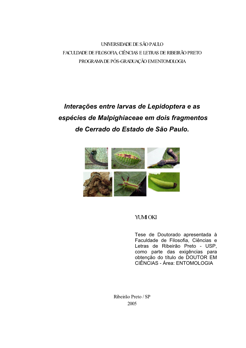 Interações Entre Larvas De Lepidoptera E As Espécies De Malpighiaceae Em Dois Fragmentos De Cerrado Do Estado De São Paulo