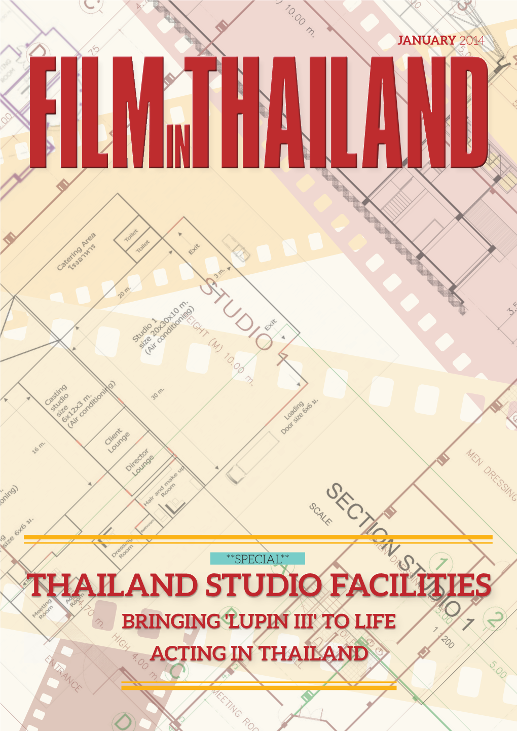 THAILAND STUDIO FACILITIES BRINGING 'LUPIN III' to LIFE ACTING in THAILAND Film in Thailand / January 2014 2 RECENT PRODUCTIONS PRODUCTIONS RECENT Tel