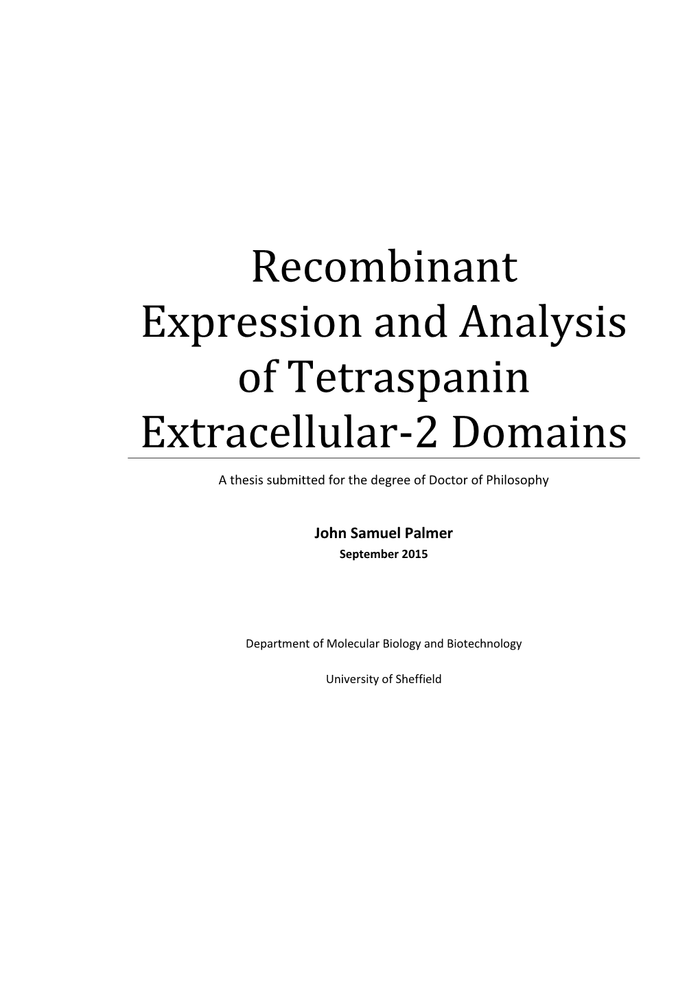 Recombinant Expression and Analysis of Tetraspanin Extracellular-2 Domains a Thesis Submitted for the Degree of Doctor of Philosophy