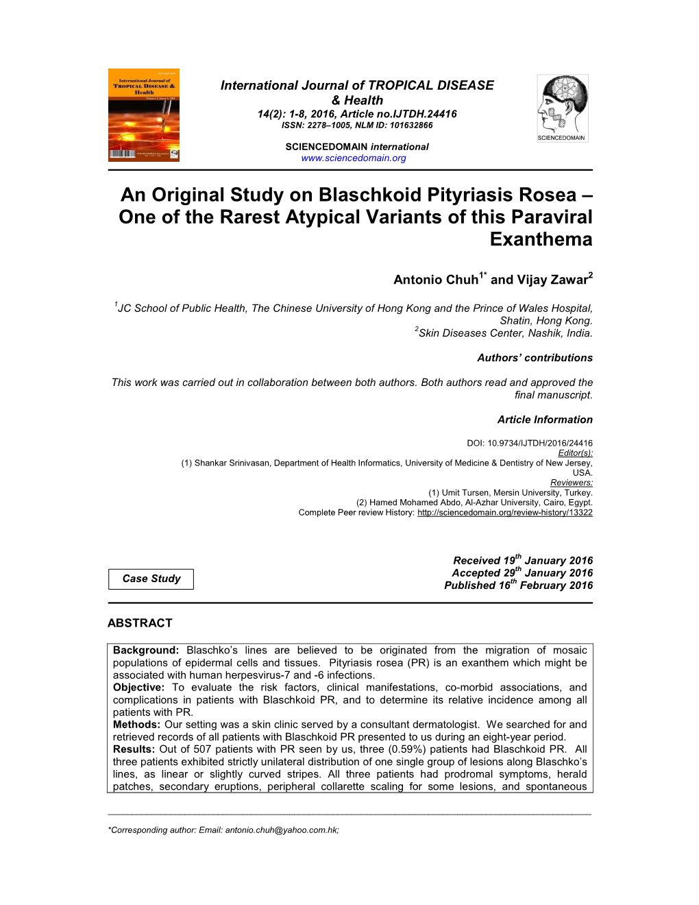 An Original Study on Blaschkoid Pityriasis Rosea – One of the Rarest Atypical Variants of This Paraviral Exanthema