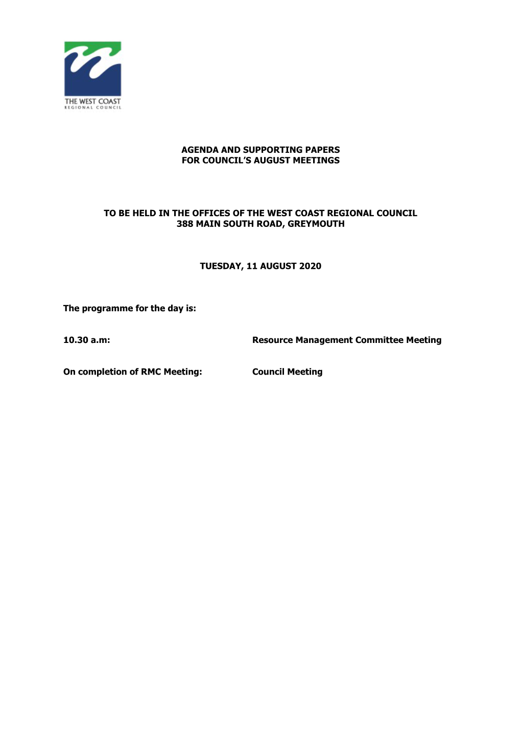 Agenda and Supporting Papers for Council's August Meetings to Be Held in the Offices of the West Coast Regional Council 388 Ma