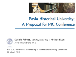 Pavia Historical University: a Proposal for PIC Conference