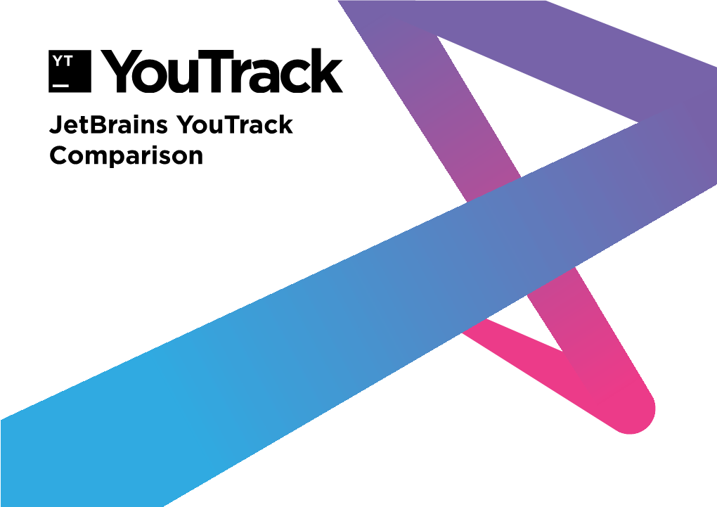 Jetbrains Youtrack Comparison Youtrack Is an Issue Tracking Tool Key Benefits by Jetbrains