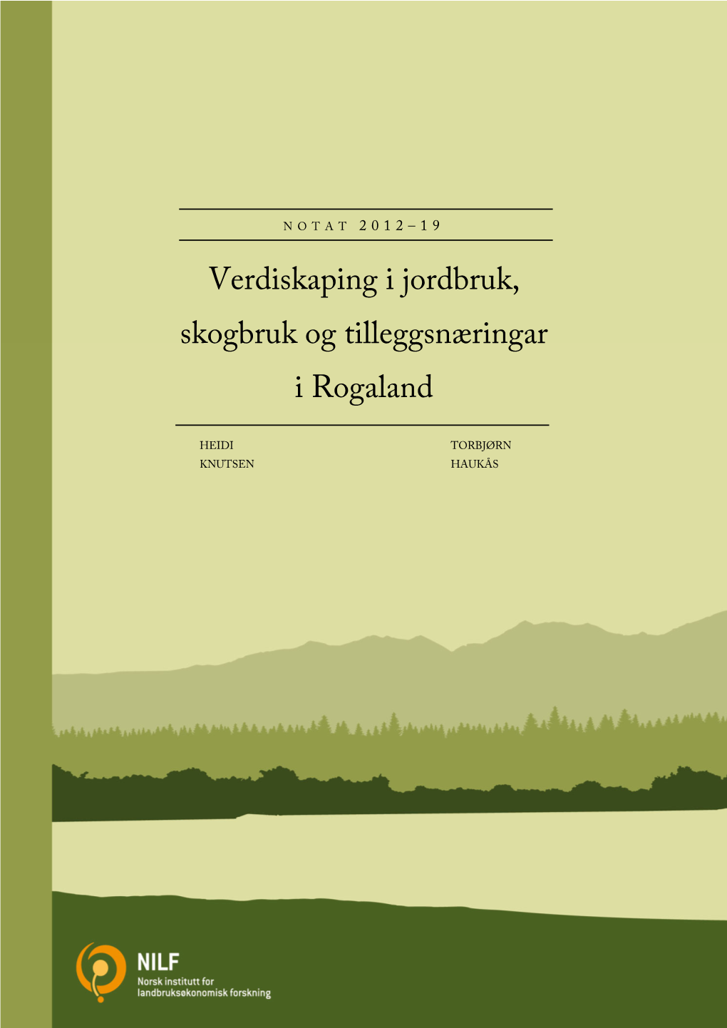 Verdiskaping I Jordbruk, Skogbruk Og Tilleggsnæringar I Rogaland