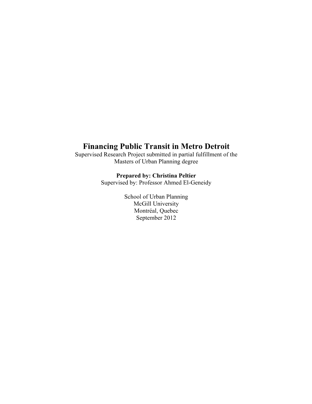 Financing Public Transit in Metro Detroit Supervised Research Project Submitted in Partial Fulfillment of the Masters of Urban Planning Degree